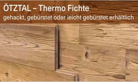 ÖTZTAL – Thermo Fichte, gehackt, gebürstet oder leicht gebürstet erhältlich