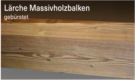 Lärche Massivholzbalken, gebürstet